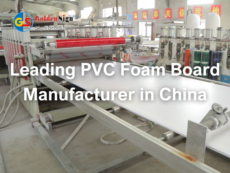 Goldensign—A Leading PVC Foam Board Manufacturer in China